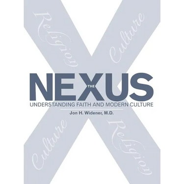 The Nexus: Understanding Faith and Modern Culture