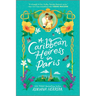 A Caribbean Heiress in Paris: A Historical Romance