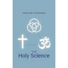 The Holy Science
