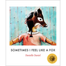 Sometimes I Feel Like a Fox