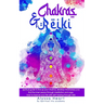 Chakras & Reiki: Spiritual guide to line up your chakras, develop mindfulness and find the inner peace through meditation and yoga. How