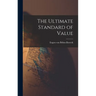 The Ultimate Standard of Value