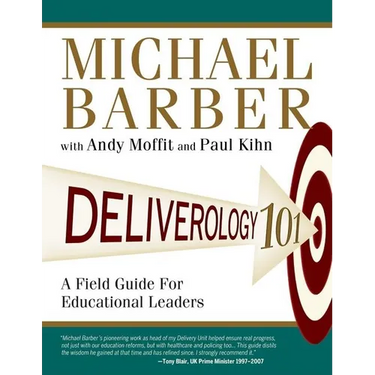 Deliverology 101: A Field Guide for Educational Leaders