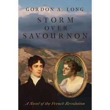 Storm Over Savournon: A Novel of the French Revollution
