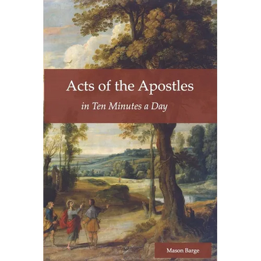 Acts of the Apostles: in Ten Minutes a Day