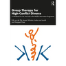 Group Therapy for High-Conflict Divorce: A Workbook for the 'no Kids in the Middle' Intervention Programme