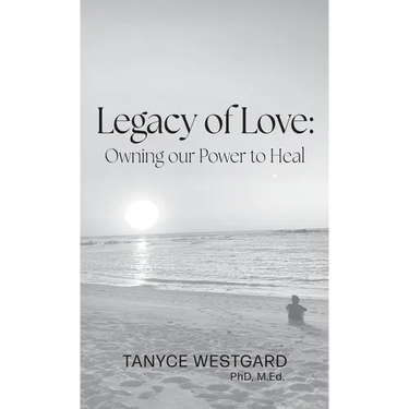 Legacy of Love: Owning our Power to Heal