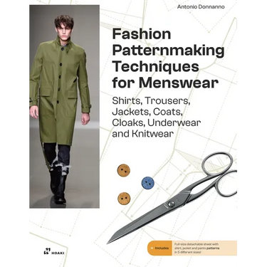 Fashion Patternmaking for Menswear: A Complete Reference Guide to Making Shirts, Trousers, Jackets, Coats, Cloaks, Underwear and Knitwear