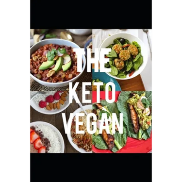 The Keto Vegan: A complete guide to following the keto diet as a vegan