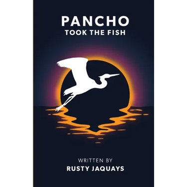 Pancho Took the Fish