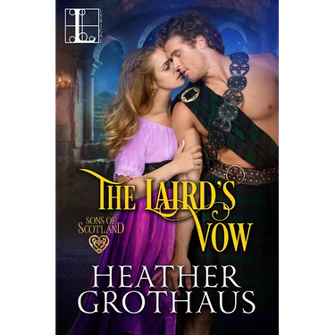 The Laird's Vow: A Sexy Scottish Historical Romance