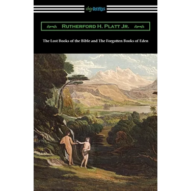 The Lost Books of the Bible and The Forgotten Books of Eden
