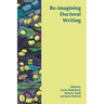 Re-imagining Doctoral Writing