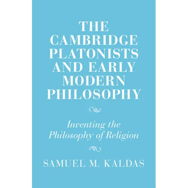 The Cambridge Platonists and Early Modern Philosophy