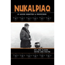 Nukalpiaq (A Good Hunter & Provider)