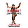 Unbreakable: Surviving Adversity