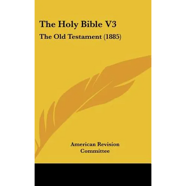 The Holy Bible V3: The Old Testament (1885)