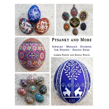 Pysanky and More: Jewelry, Mosaics, Etching, Ink Dyeing, Exotic Eggs