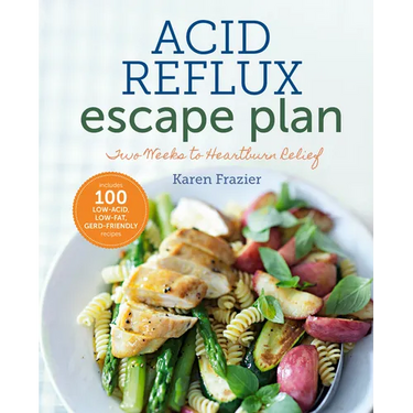 The Acid Reflux Escape Plan: Two Weeks to Heartburn Relief