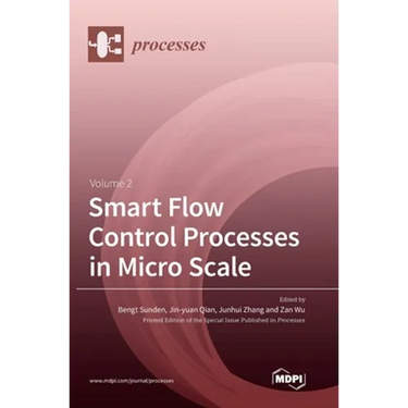 Smart Flow Control Processes in Micro Scale Volume 2