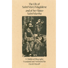 The Life of Mary Magdalene and of Her Sister Saint Martha: A Medieval Biography Volume 108