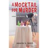 A Mocktail for Murder: A Guin Jones Mystery