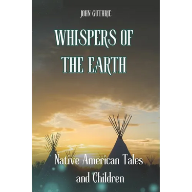 Whispers of the Earth: Native American Tales and Children