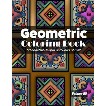 Geometric Coloring Book, Volume 55: 50 Beautiful Designs and Hours of Fun!!
