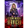 Extreme Medical Services Box Set Vol 4 - 6: The Saga of Supernatural Paramedic Dean Flynn Continues