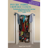 PSYCHIC DEBRIS, CROWDED CLOSETS 3rd Edition: The Relationship between the Stuff in Your Head and What's Under Your Bed
