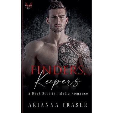 Finders, Keepers - A Dark Scottish Mafia Romance