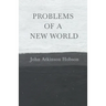 Problems of a New World