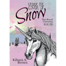 Under the Cover of Snow The Royal Unicorns Book One