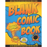 Blank Comic Book Draw Your Own Comics: Let Your Kids Express There Creativity Has Multiple Layouts Large Size 8.5 x 11, 120 Pages