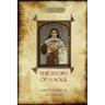 The Story of a Soul: the autobiography of St Thérèse of Lisieux