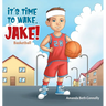 It's Time To Wake, Jake!