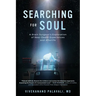 Searching for Soul: A Brain Surgeon's Exploration of Near-Death Experiences and Afterlife