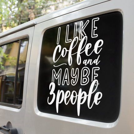 I Like Coffee And Maybe 3 People Sarcastic Sticker by WinsterCreations™ Official Store