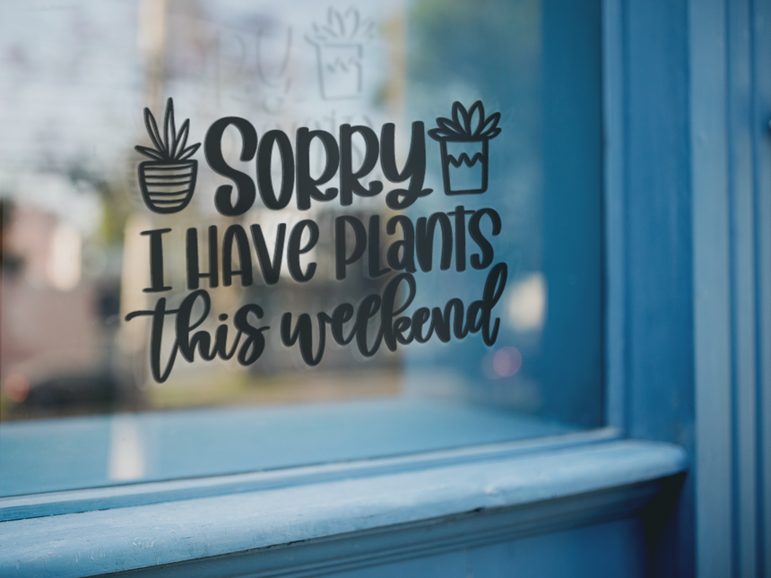 Sorry I Have Plants This Weekend Plant Mom Sticker by WinsterCreations™ Official Store