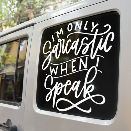 I'm Only Sarcastic When I Speak Sarcastic Sticker by WinsterCreations™ Official Store