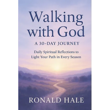 Walking With God: A 30-Day Journey