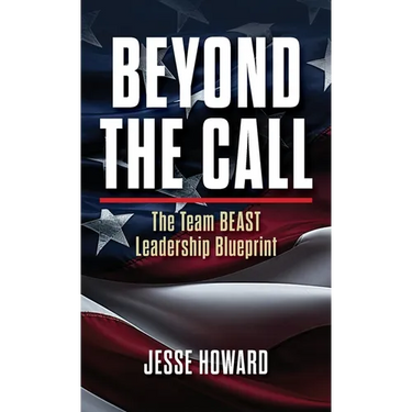 Beyond the Call: The Team BEAST Leadership Blueprint