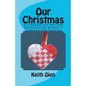 Our Christmas: A Scandinavian-American Christmas/Jul Season in Tradition and Practice