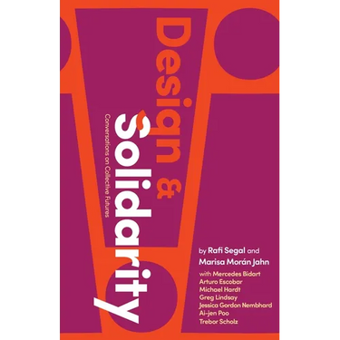 Design and Solidarity: Conversations on Collective Futures