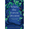When the Forest Dreams
