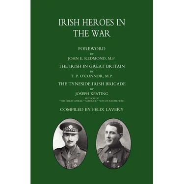 (Tyneside Irish Brigade) Irish Heroes in the War