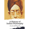 A History of Indian Philosophy
