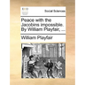 Peace with the Jacobins Impossible. by William Playfair, ...