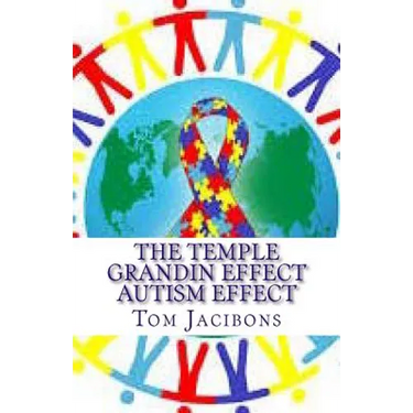 The Temple Grandin Autism Effect