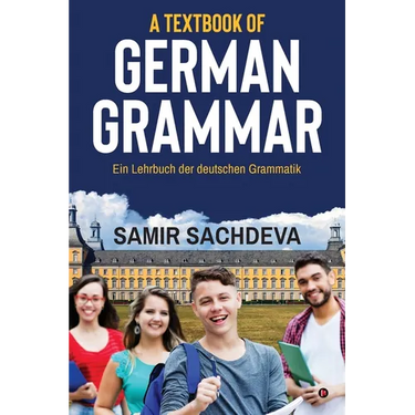 A Textbook of German Grammar: Ein Lehrbuch der deutschen Grammatik